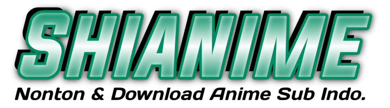 Shianime - Nonton dan Download Anime Sub Indo
